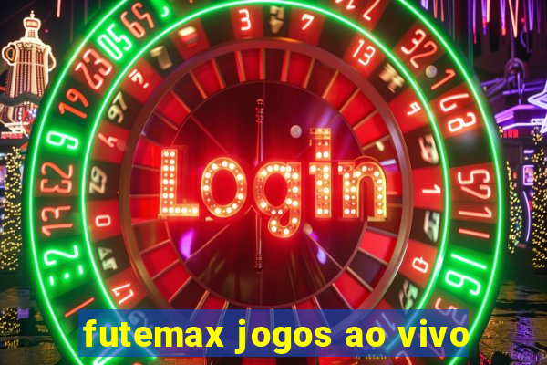 futemax jogos ao vivo